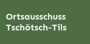 Ortsausschuss Tschötsch-Tils